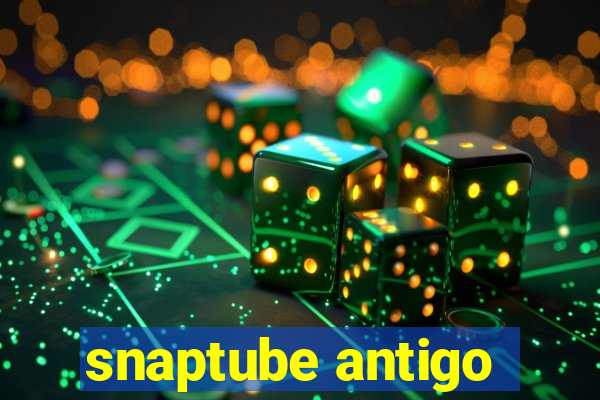 snaptube antigo